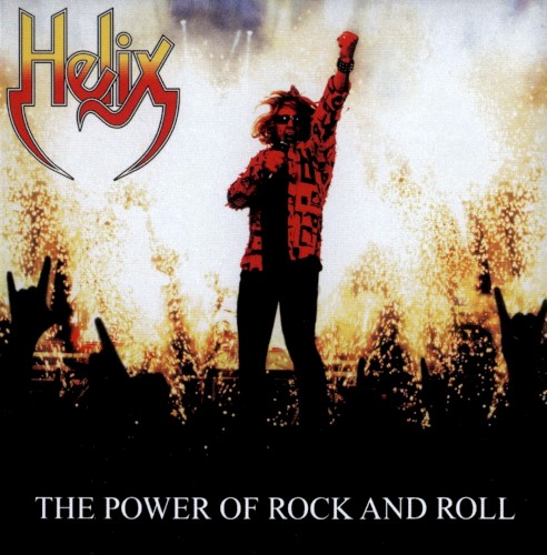 Helix - The Power Of Rock And Roll